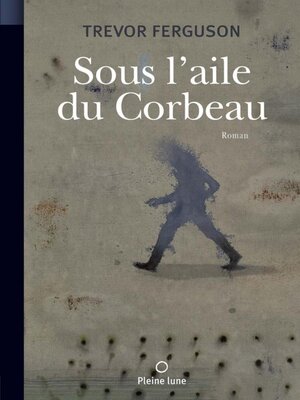 cover image of Sous l'aile du corbeau